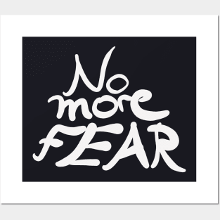 No more Fear motivational Slogan Posters and Art